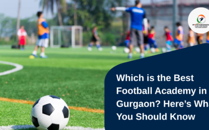 Which is the Best Football Academy in Gurgaon? Here's What You Should Know 1 Football Academy in Gurgaon