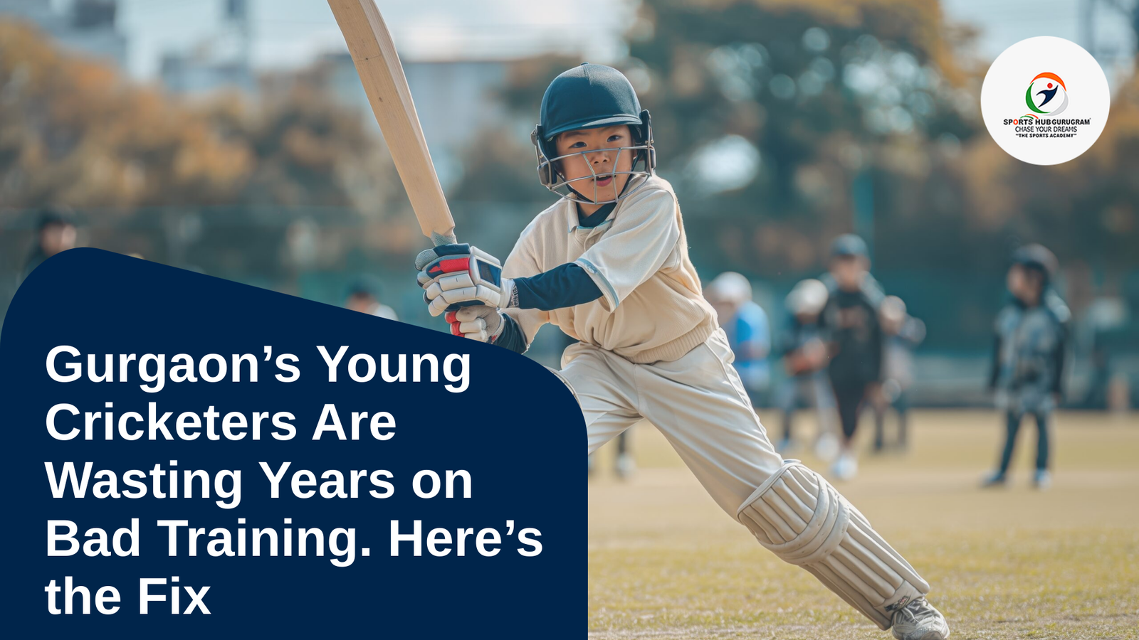Why Most Young Cricketers in Gurgaon Train the Wrong Way and How to Fix It 1 Cricketers in Gurgaon