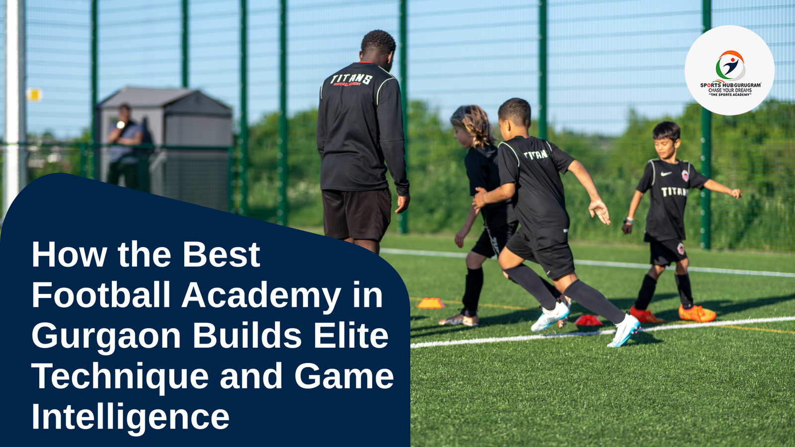 How the Best Football Academy in Gurgaon Nurtures Technique and Game Intelligence 1 Football Academy in Gurgaon