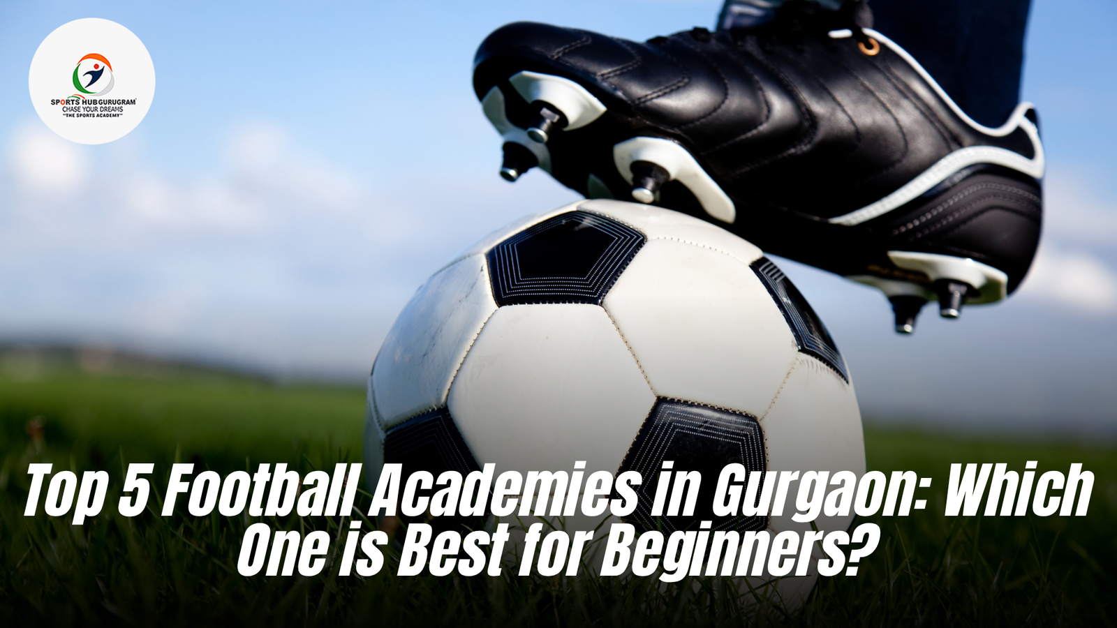 top 5 football academies in Gurgaon