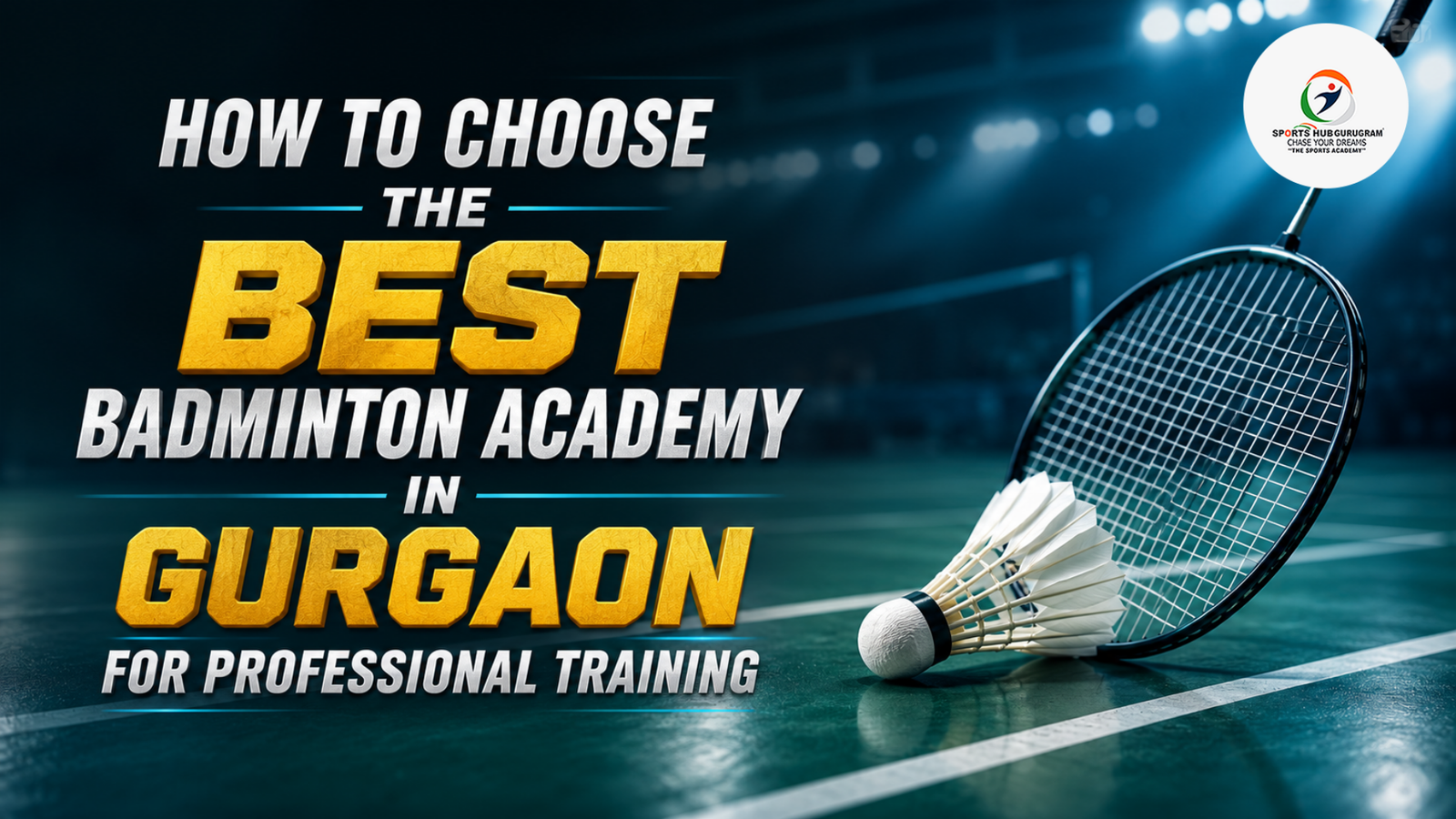 How to Choose the Best Badminton Academy in Gurgaon for Professional Training 1 Badminton Academy in Gurgaon,
