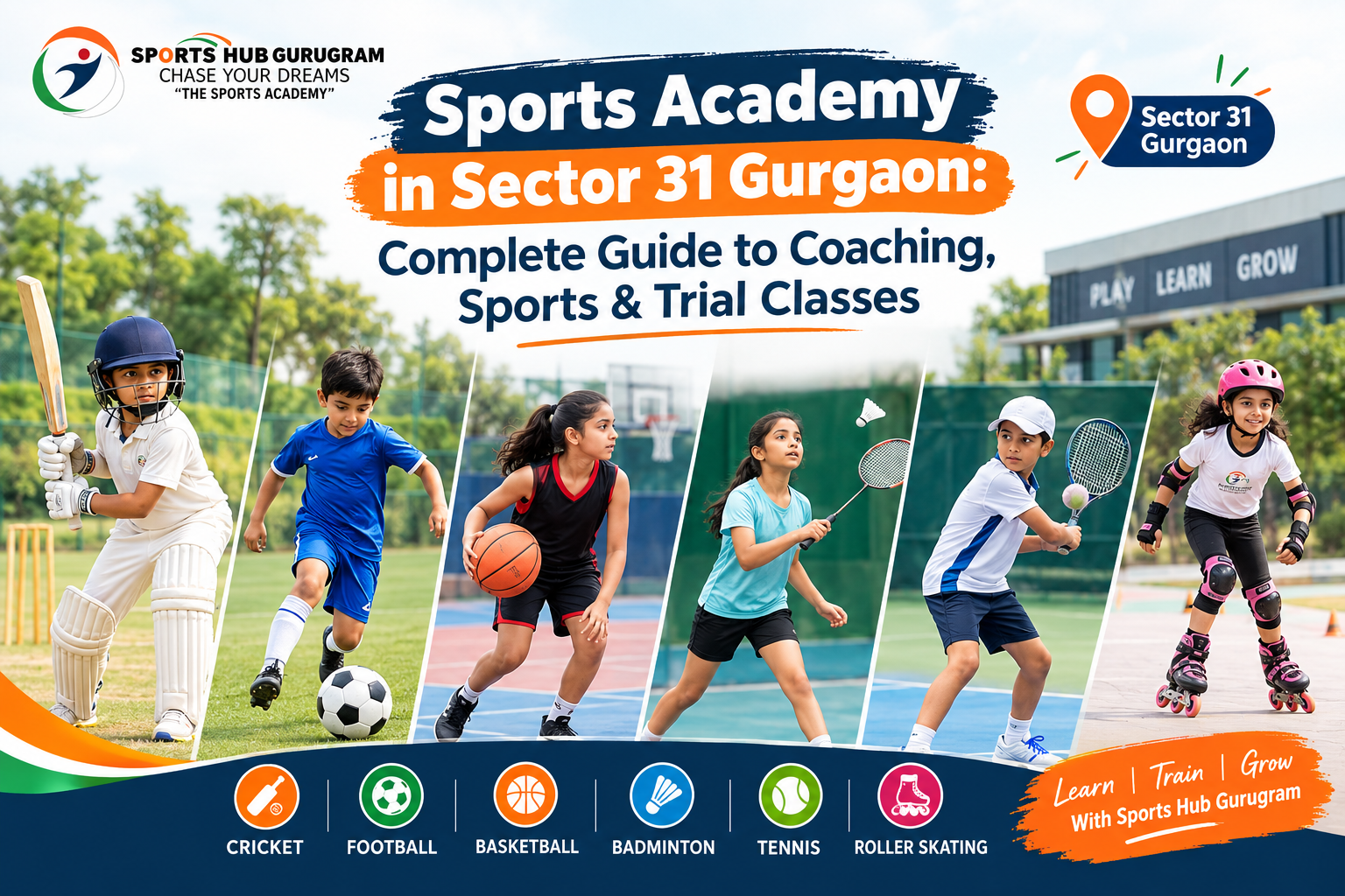 Sports Academy in Sector 31 Gurgaon: Complete Guide to Coaching, Sports & Trial Classes 1 Sports Academy in Sector 31 Gurgaon